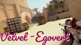 CSGO / Velvet -Egovert