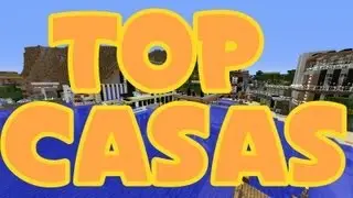 Minecraft ☆ TOP 10 CASAS ☆ 2º Edición | 2013 | + Descarga