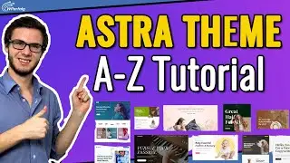 Astra Theme Tutorial (2026): Komplette A-Z Anleitung Für Einsteiger | WordPress Tutorial Deutsch