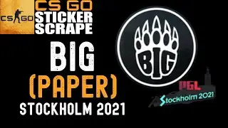 CSGO - Sticker | BIG (Paper) | Stockholm 2021 - Scrape - Counter Strike (EASTER EGG)