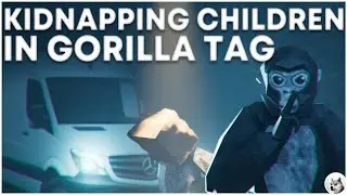 Kidnapping Children In Gorilla Tag (Part 1)