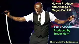 Seal's Crazy Production and Arrangement Secrets 2.0 - Trevor Horn Techniques