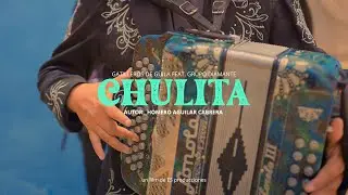 Chulita - Los Gatilleros de guila Feat. Grupo Diamante