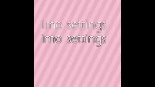 imo setting