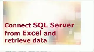 Connect SQL Server from Excel and retrieve data