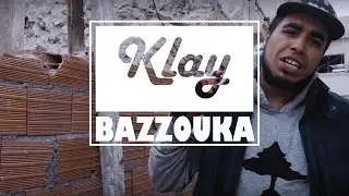 Klay - Bazzouka (Freestyle 1)