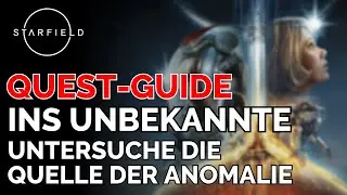 STARFIELD INS UNBEKANNTE - STARFIELD Quest Guide / Untersuche die Quelle der Anomalie Starfield