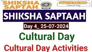 SHIKSHA SAPTAAH CULTURAL DAY#DAY 4 CULTURAL ACTIVITIES#SHIKSHA SAPTAAH#CULTURAL DAY