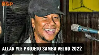 RODA DE SAMBA DO ALLAN YLE EX GRUPO MISTURÔ - PROJETO SAMBA VELHO 2022 BSP