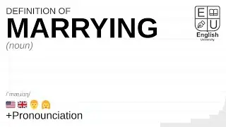 MARRYING meaning, definition & pronunciation | What is MARRYING? | How to say MARRYING