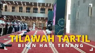 Indah dan Tartil, Tilawah Yang Menenangkan Hati