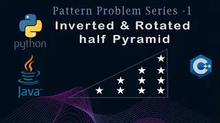 Inverted & Rotated half Pyramid |Java | C++ | Python | Detailed Explain | Pattern Problem -5
