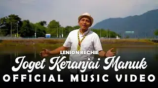Joget Keranjai Manuk - Lenion Rechie  (Official Music Video)