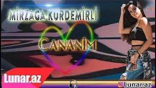 Mirzaga Kurdemirli - Cananim