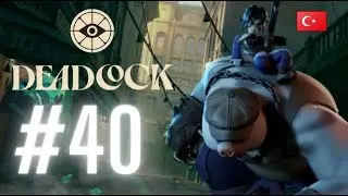 Deadlock Kasıyorum #40 / Mo & Krill