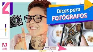 CINCO DICAS PARA FOTÓGRAFOS INICIANTES | ADOBE 4 ALL