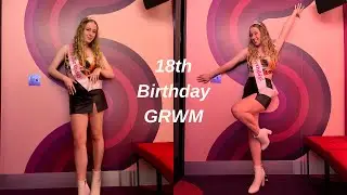 Get Ready With Me For 18th Birthday Party