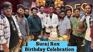 Suraj Rox Birthday Celebration In 5 star Hotel Real Fools Team #adpvlog