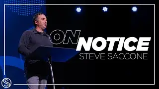 On Notice | Steve Saccone - FULL SERVICE