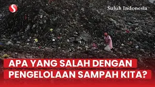 Sampah dan Manusia | Memperbaiki Pengelolaan Sampah di Indonesia