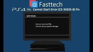PS4 Pro Cannot Start (CE-34335-8) Cannot access System Storage Error Repair