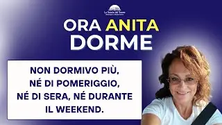 Soffriva di insonnia dal 1994  |  La svolta di Anita!