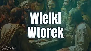 Wielki Wtorek #WielkiTydzień2024