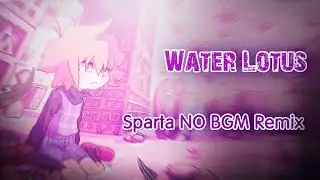 (Short) Yume 2kki OST - Lotus Waters - Sparta NO BGM Remix