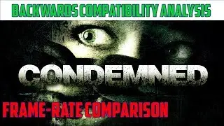 Condemned | Backwards Compatibility frame rate analysis X360-X1-X1X