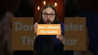 Don't Master Guitar