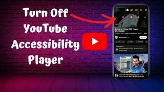 How to turn off YouTube accessibility player | Disable accessibility player in youtube | 2022