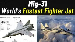 11 Surprising facts about Super Fast Fighter Jet Mig 31