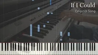 If I Could | Original Song (Synthesia Piano Tutorial)
