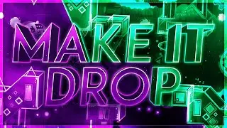 Make It Drop 100% (Extreme Demon) by Ryamu and co
