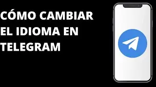 Cómo cambiar el idioma en Telegram / Cómo cambiar el idioma en Telegram