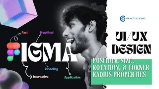 Master the Fundamentals: Position, Size, Rotation, & Corner Radius in Figma | Figma Full Course