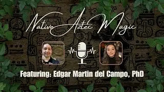 NATIVE AZTEC MAGIC, Vampire Witches, Weaving Anthropology into Chaos Magick, Techno-Occultism & MORE