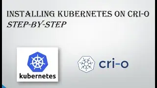 Installing Kubernetes with CRI-O on CentOS 7 | Step-by-Step