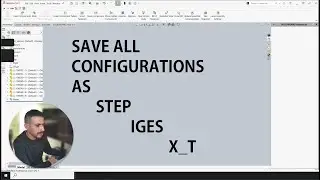 SOLIDWORKS VBA: Save components configurations as STEP, IGES and X_T