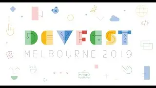 GDG Melbourne DevFest 2019 Highlights
