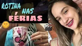 Minha rotina da manhã nas férias de verão 2018/Morning routine