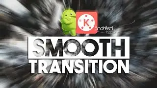 Smoot Transition on Kinemater tutorial |KIMHONGCC