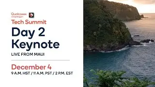 2019 Qualcomm Snapdragon Tech Summit Livestream  - Day 2