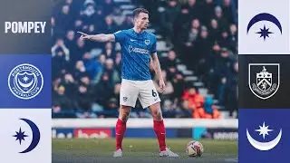 Highlights 🔵 | Pompey v Burnley