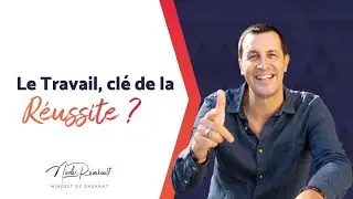 Le travail, clé de la réussite