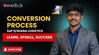 Conversion Process | SAP S/4HANA Logistics | ZaranTech DotCom