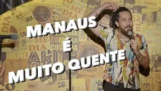 MANAUS É MUITO QUENTE | Comédia Stand Up com Roger Siqueira