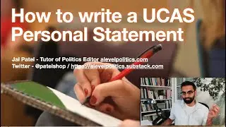 How to write a UCAS Personal Statement (Politics, History, International Relations, Law, HSPS, PPE.)