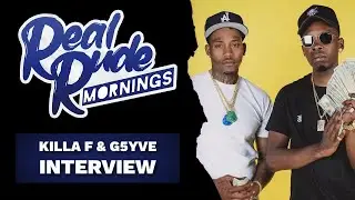 KILLA F & G5YVE TALK NEW SOUND, UPCOMING PROJECTS & MORE | REAL RUDE MORNINGS