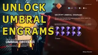 Unlock Umbral Engram decoding in Destiny 2 / plus too much stock bug fix